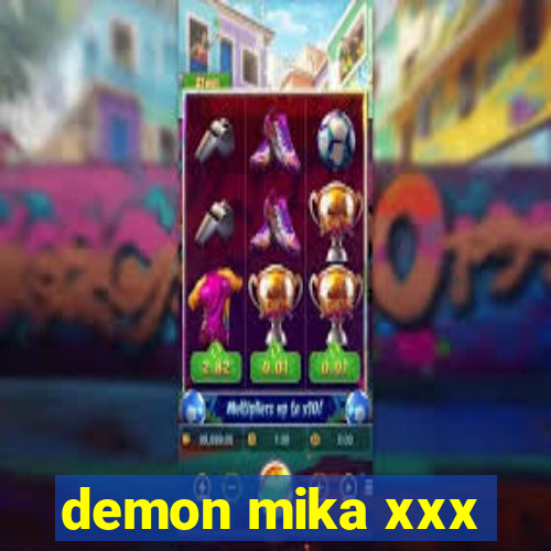 demon mika xxx